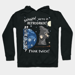 Mercury Retrograde! Hoodie